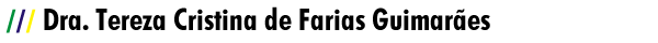 Dra. Tereza Cristina de Farias Guimar&atilde;es