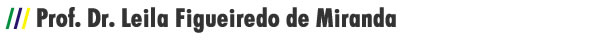 Prof. Dr. Leila Figueiredo de Miranda