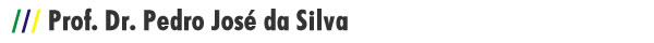 Prof. Dr. Pedro Jos&eacute; da Silva